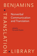 Nonverbal communication and translation : new perspectives and challenges in literature, interpretation and the media /