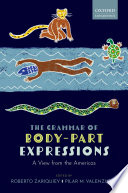 The grammar of body-part expressions : a view from the Americas /