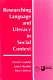 Researching language and literacy in social context : a reader /