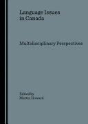 Language issues in Canada : multidisciplinary perspectives /