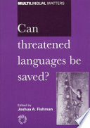 Can threatened languages be saved? : reversing language shift, revisited : a 21st century perspective /