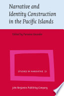 Narrative and identity construction in the Pacific Islands /