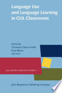Language use and language learning in CLIL classrooms /