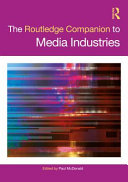The Routledge companion to media industries /