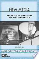 New media : theories and practices of digitextuality /