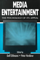 Media entertainment : the psychology of its appeal /