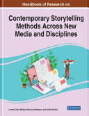 Contemporary storytelling methods across new media and disciplines /