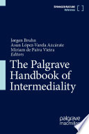 The Palgrave handbook of intermediality /