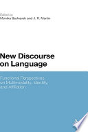 New discourse on language : functional perspectives on multimodality, identity, and affiliation /