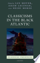 Classicisms in the Black Atlantic /