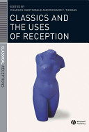 Classics and the uses of reception /