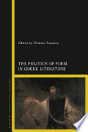 The politics of form in Greek literature /
