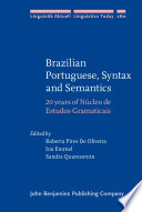 Brazilian Portuguese, syntax and semantics : 20 years of Núcleo de Estudos gramaticais /