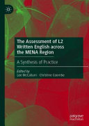 The assessment of L2 written English across the MENA region : a synthesis of practice /