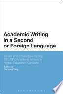 Academic writing in a second or foreign language : issues and challenges facing ESL/EFL academic writers in higher education contexts /
