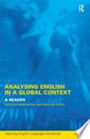 Analysing English in a global context : a reader /