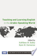 Teaching and learning English in the Arabic-speaking world /
