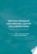 Writing program and writing center collaborations : transcending boundaries /