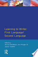 Learning to write: first language/second language : selected papers from the 1979 CCTE Conference, Ottawa, Canada /