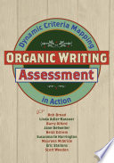 Organic writing assessment : dynamic criteria mapping in action /