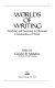 Worlds of writing : teaching and learning in discourse communities of work /