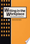 Writing in the workplace : new research perspectives /