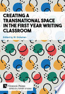 Creating a transnational space in the first year writing classroom /