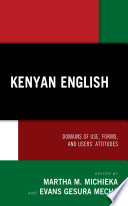 Kenyan English : domains of use, forms, and users' attitudes /