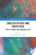 English in East and South Asia : policy, features and language in use /
