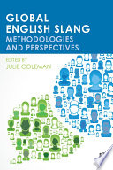 Global English slang : methodologies and perspectives /