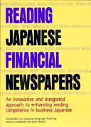 Reading Japanese financial newspapers = Shinbun no keizaimen o yomu /