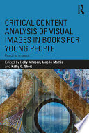 Critical content analysis of visual images in books for young people : reading images /