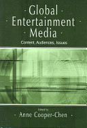 Global entertainment media : content, audiences, issues /