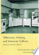 Television, history, and American culture : feminist critical essays /