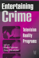 Entertaining crime : television reality programs /