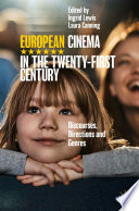 European cinema in the twenty-first century : discourses, directions and genres /