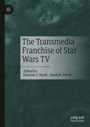 The Transmedia Franchise of Star Wars TV /