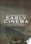 A companion to early cinema /