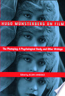 Hugo Münsterberg on film : The photoplay-- a psychological study and other writings /