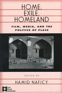 Home, exile, homeland : film, media, and the politics of place /