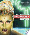 The Year's Work in Showgirls Studies /
