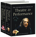 The Oxford encyclopedia of theatre and performance /