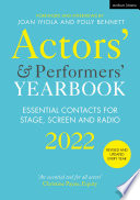 Actors' & performers' yearbook 2022 : [essential contacts for stage, screen and radio] /