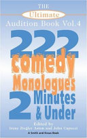 The ultimate audition book. 222 comedy monologues 2 minutes & under /