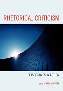 Rhetorical criticism : perspectives in action /