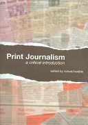 Print journalism : a critical introduction /