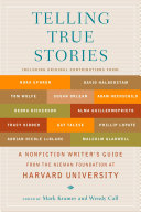 Telling true stories : a nonfiction writers' guide from the Nieman Foundation at Harvard University /