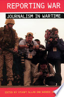 Reporting war : journalism in wartime /
