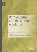 Romanticism and the cultures of infancy /