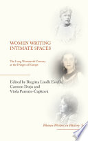 Women Writing Intimate Spaces : The Long Nineteenth Century at the Fringes of Europe /
